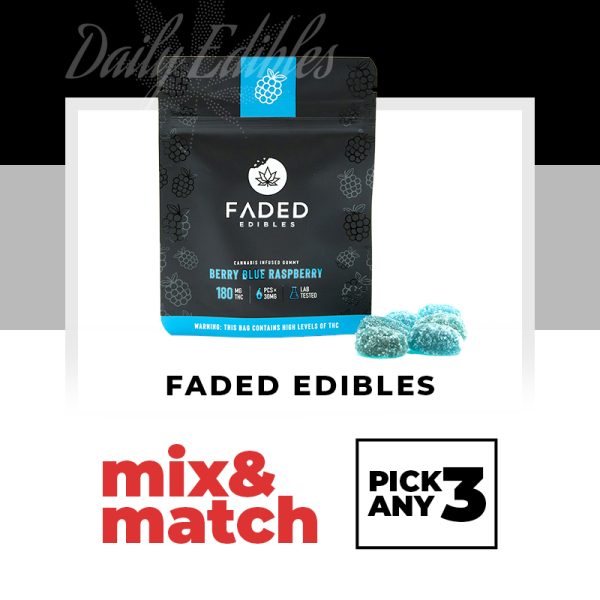 Faded Edibles – Mix & Match – Pick Any 3