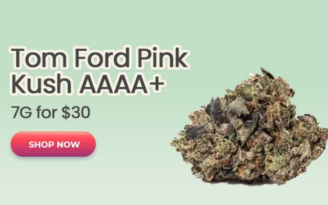 Tom Ford Pink Kush (AAAA+) - 7G for $30