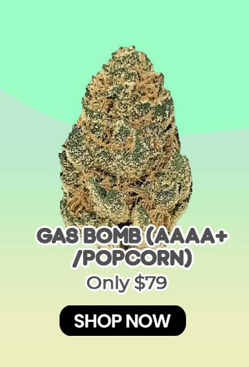 Gas Bomb (AAAA+/Popcorn) - $79