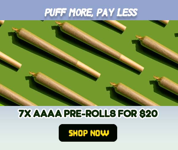 😮‍💨 Puff More, Pay Less – 7x AAAA Pre-Rolls for $20