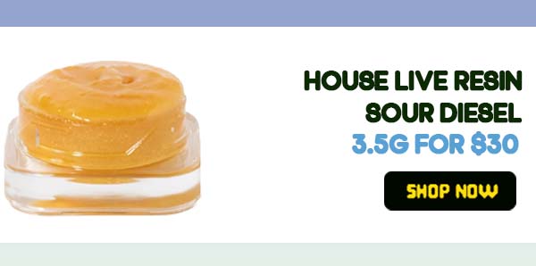House Live Resin – Sour Diesel (Sativa) - 3.5G for $30